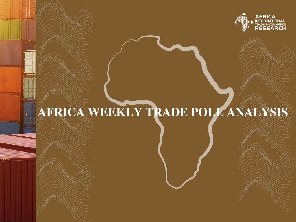 WEEKLY TRADE POLL FOR AFRICAN COUNTRIES - Africa International Trade